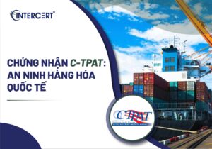 Chứng nhận CTPAT