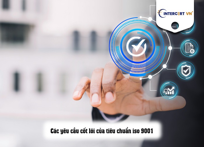 các yêu cầu của bộ tiêu chuẩn ISO 9001