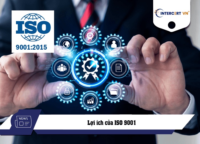 lợi ích của bộ tiêu chuẩn iso 9001