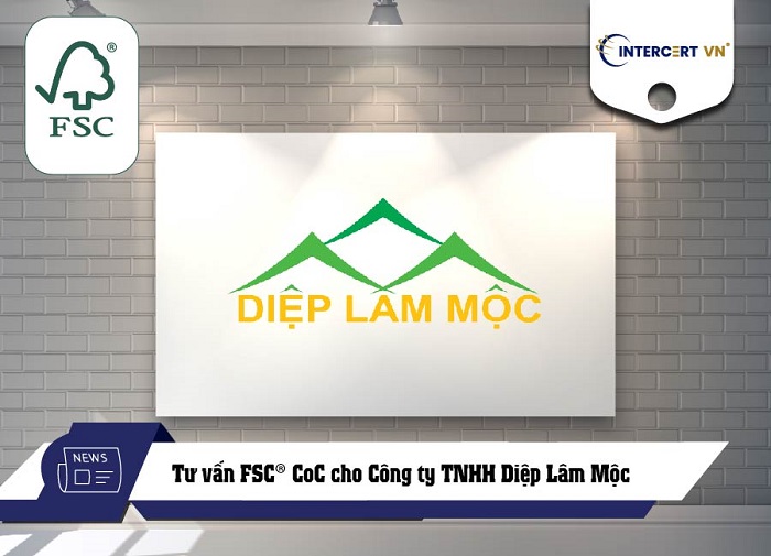 tư vấn FSC CoC cho Công ty TNHH Diệp Lâm Mộc