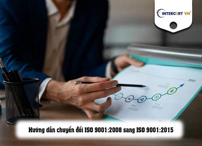 Kế hoạch chuyển đổi ISO 9001:2008 sang ISO 9001:2015 Thông tin liên hệ Intercert Việt Nam:  Địa chỉ: Tầng 18 Ladeco Building, 266 Đội Cấn, Ba Đình, Hà Nội. Điện thoại: 0969 555 610 Email: sales@intercertvietnam.com