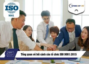 tổng quan về bối cảnh tổ chức ISO 9001:2015