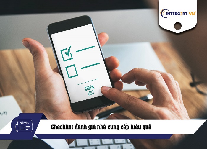 Checklist đánh giá nhà cung cấp hiệu quả