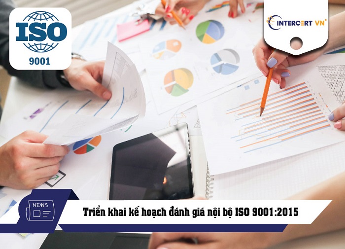 Triển khai kế hoạch đánh giá nội bộ ISO 9001:2015