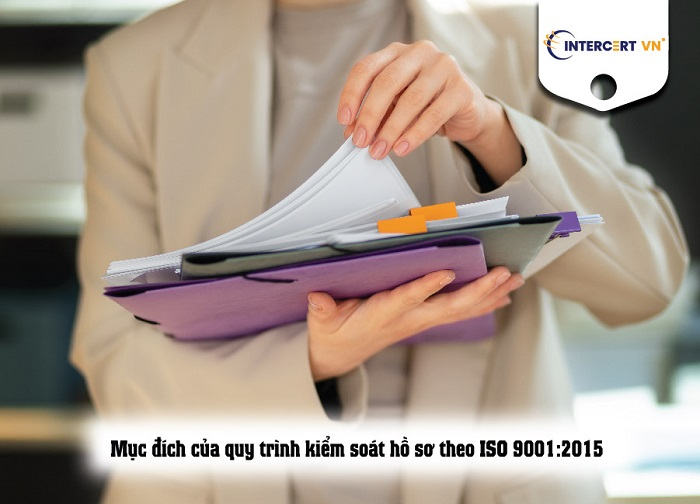 Quy trình kiểm soát hồ sơ theo ISO 9001:2015