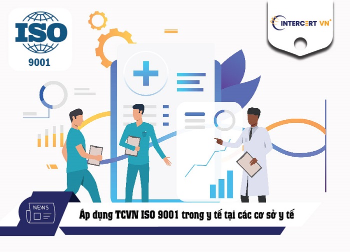 Áp dụng TCVN ISO 9001 trong y tế tại các cơ sở y tế