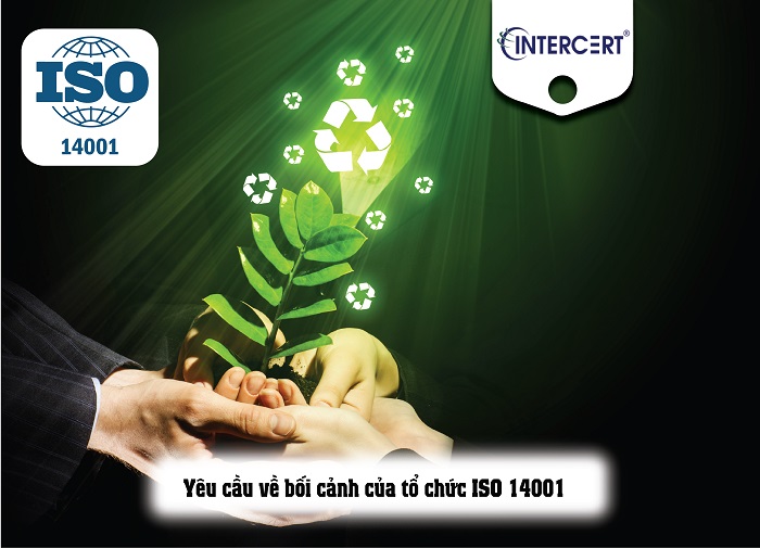 Bối cảnh của tổ chức ISO 14001 