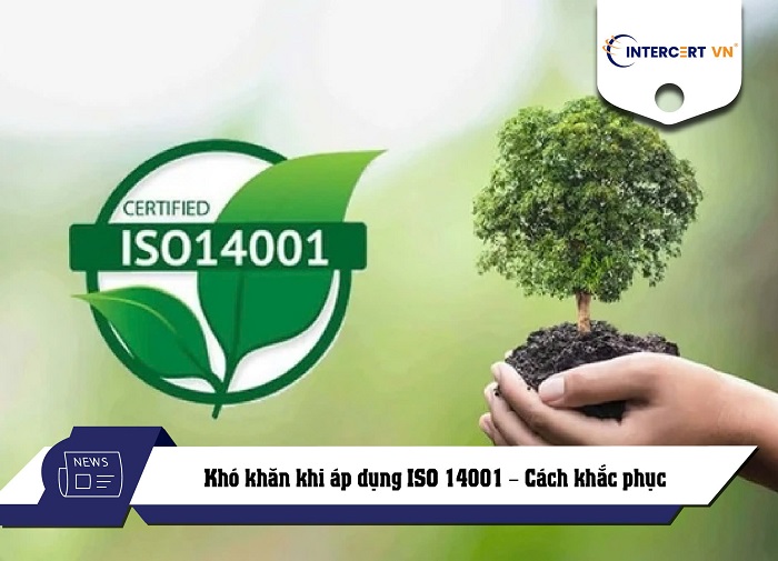 khó khăn khi áp dụng iso 14001