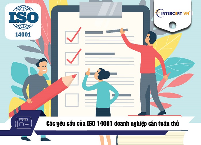 Các yêu cầu của ISO 14001 doanh nghiệp cần tuân thủ