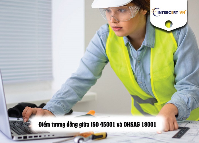 Sự khác biệt giữa ISO 45001 và OHSAS 18001