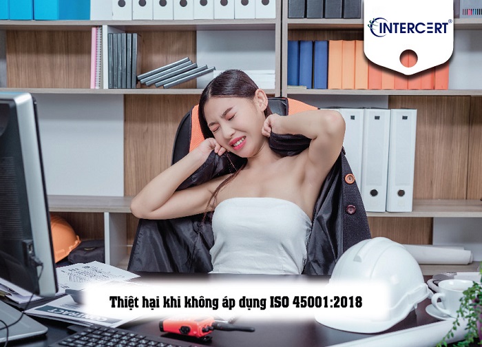 thiệt hại khi không áp dụng iso 45001