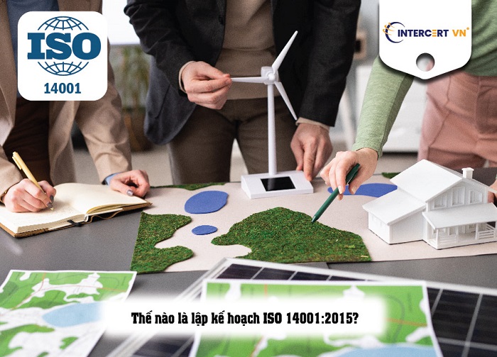 thế nào là lập kế hoạch iso 14001:2015