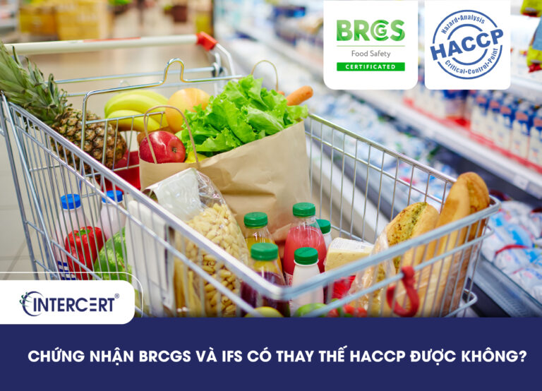 Chứng nhận BRCGS và IFS có thay thế HACCP được không