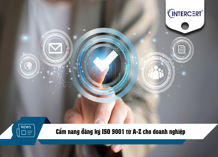Cẩm nang đăng kí ISO 9001 từ A-Z