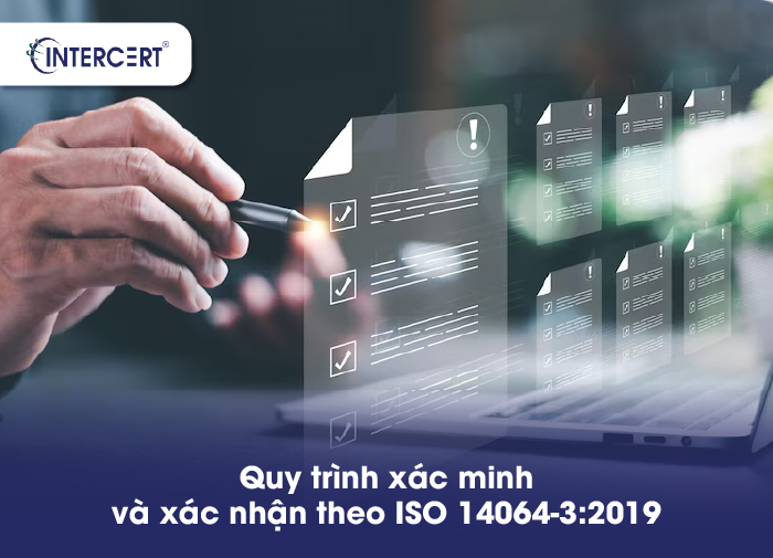 ISO 14064-3:2019: Tiêu chuẩn thẩm định và thẩm tra khí nhà kính