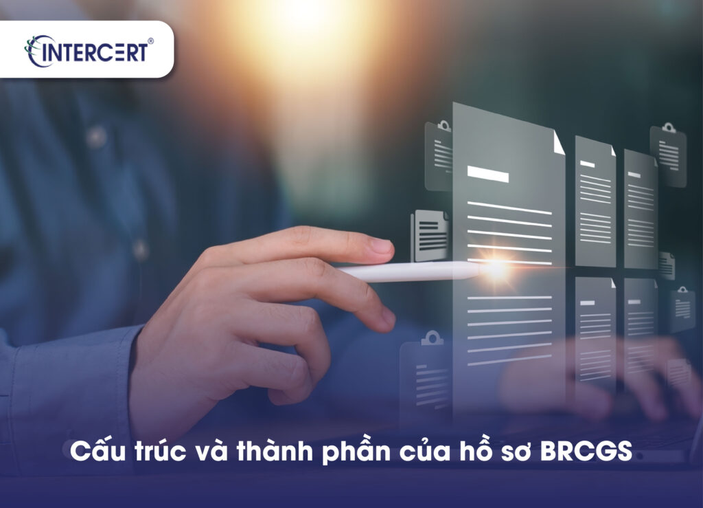 Hồ sơ BRCGS là gì? Hướng dẫn xây dựng hệ thống tài liệu BRCGS