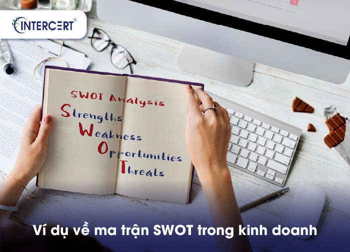 MA TRẬN SWOT LÀ GÌ? CÁC BƯỚC XÂY DỰNG MA TRẬN SWOT