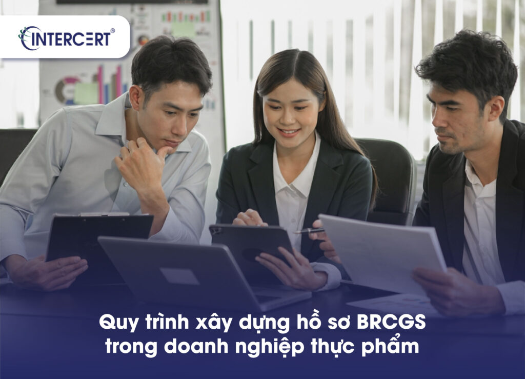 Hồ sơ BRCGS là gì? Hướng dẫn xây dựng hệ thống tài liệu BRCGS