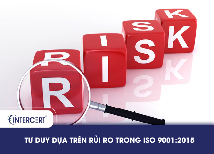 TƯ DUY DỰA TRÊN RỦI RO TRONG ISO 9001