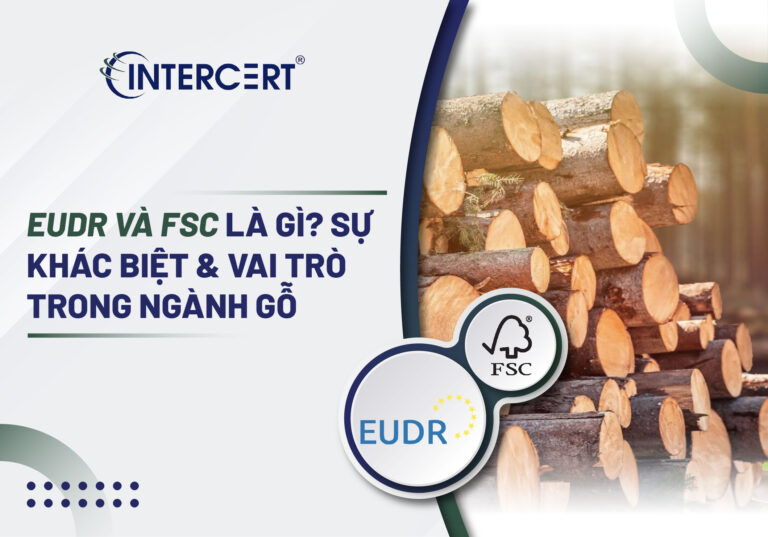 EUDR và FSC là gì