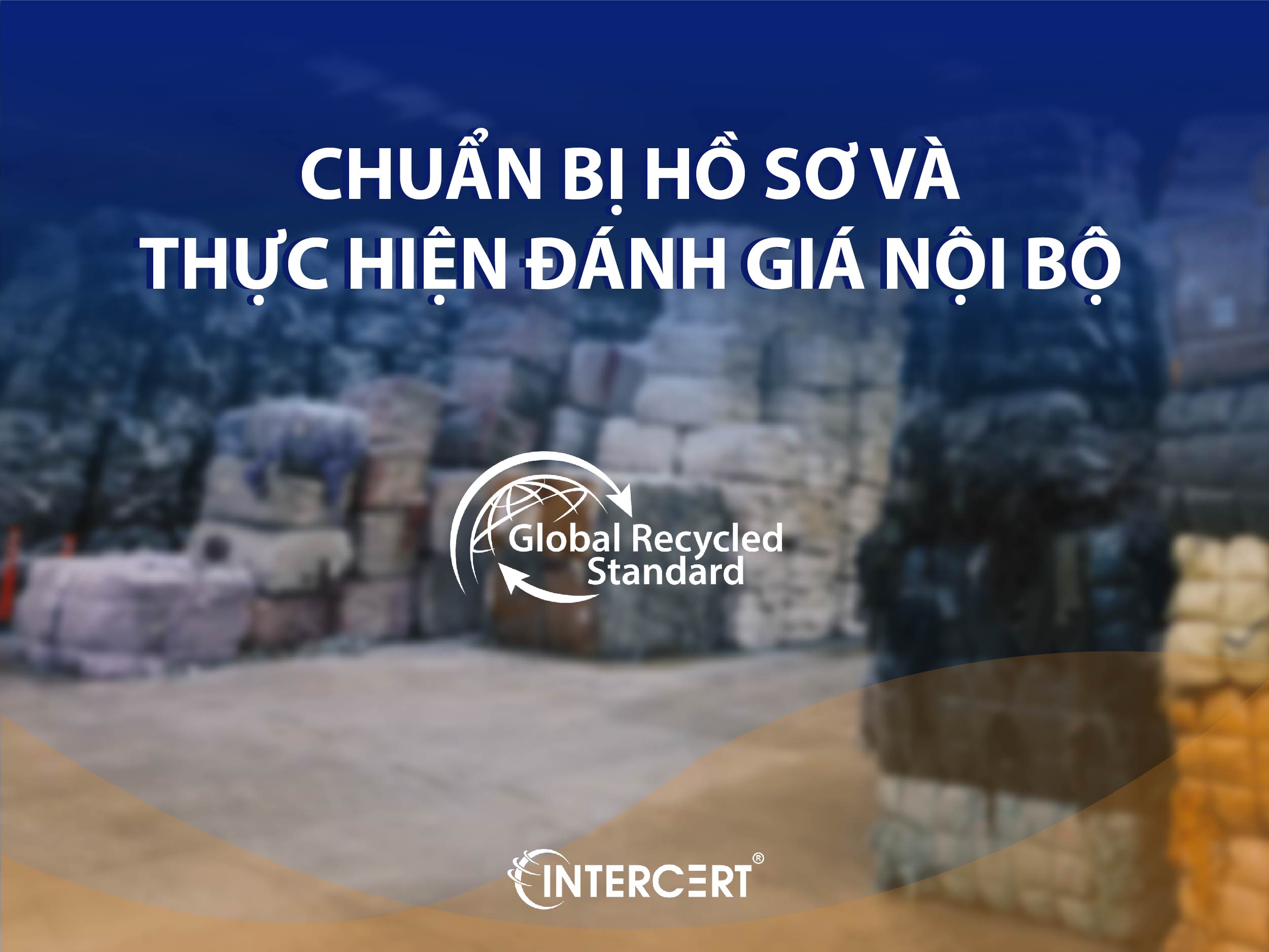 Hướng dẫn quy trình thực hiện GRS 6 bước