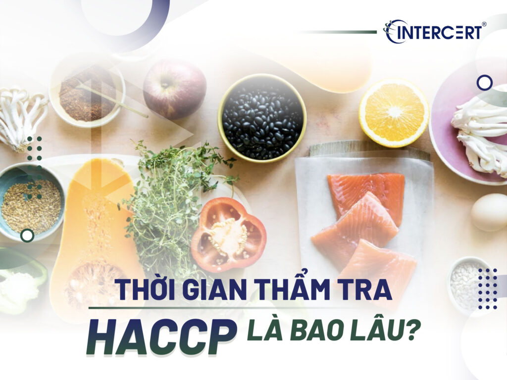 Thời gian thẩm tra HACCP là bao lâu