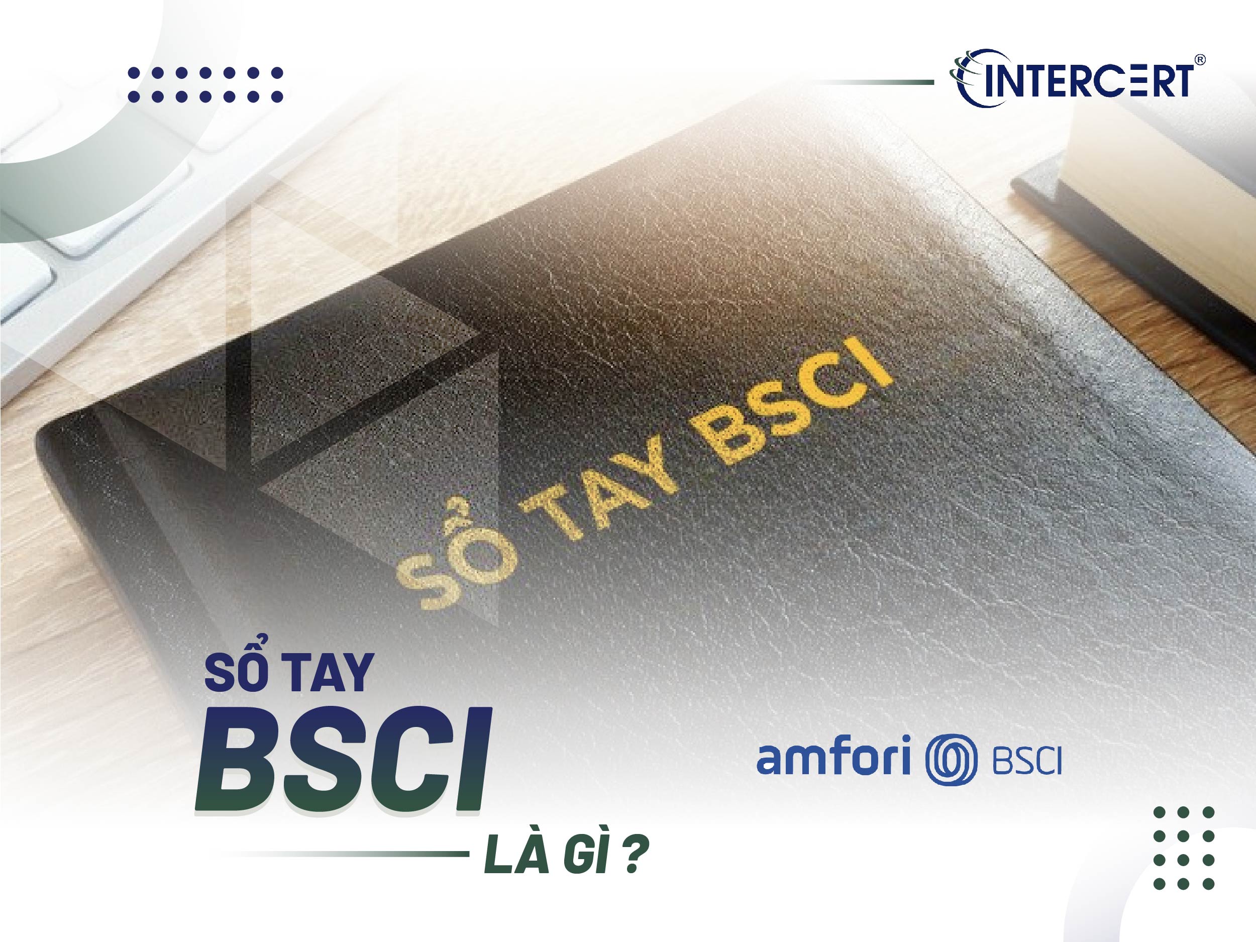Hướng dẫn tạo sổ tay BSCI