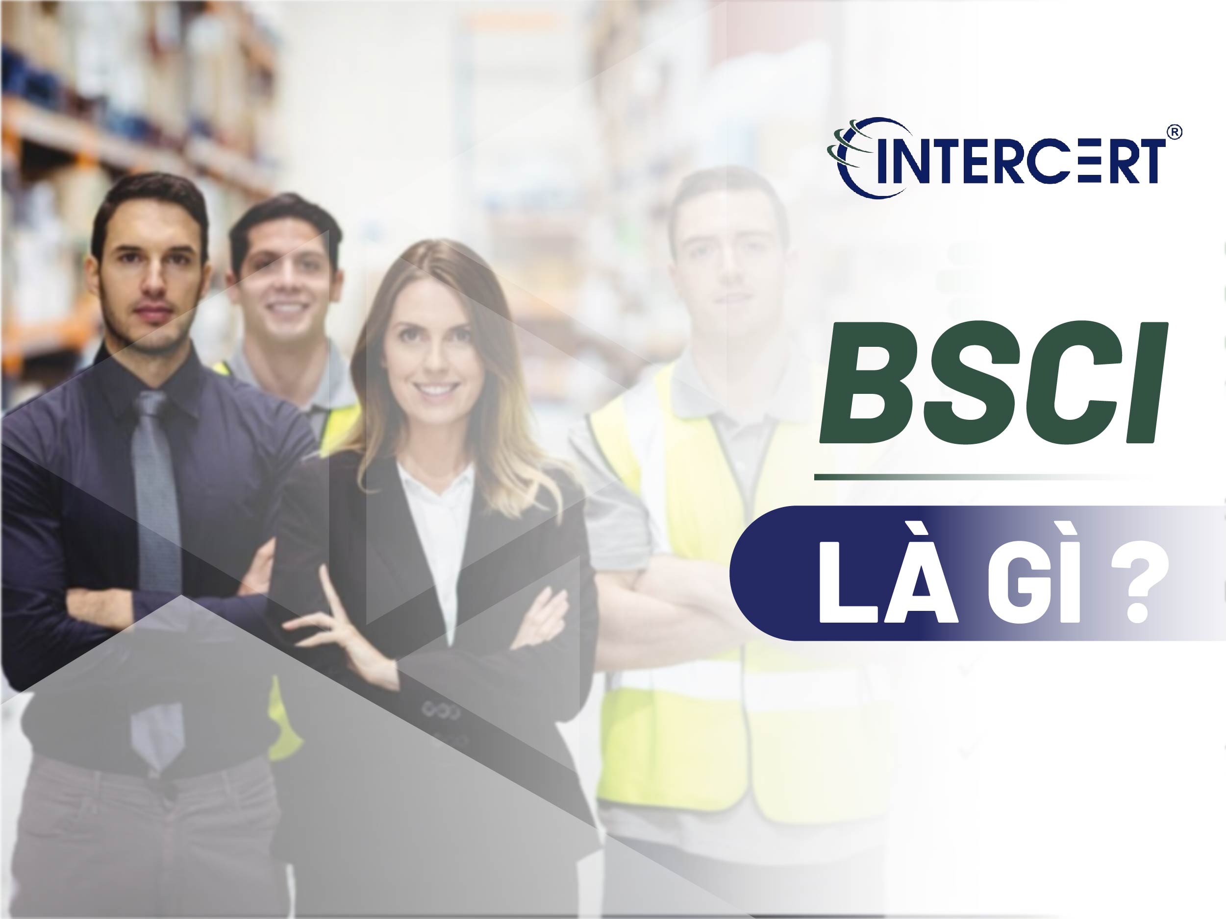 Đạt BSCI thang điểm B khi nào tái đánh giá