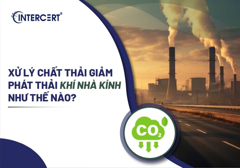 Xử lý chất thải giảm phát thải khí nhà kính