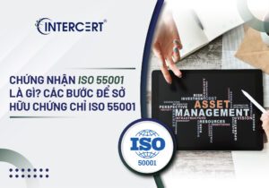 Chứng nhận ISO 55001 là gì