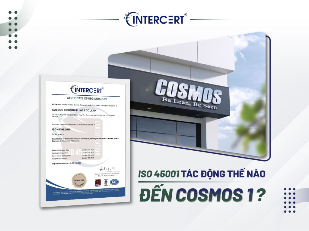 Intercert chứng nhận ISO 45001 cho Công ty TNHH Công nghệ Cosmos 1