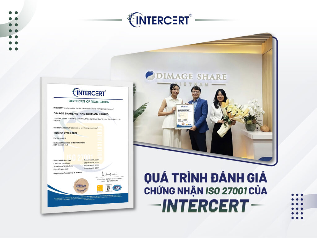 Intercert chứng nhận ISO 27001 cho Công ty TNHH Dimage Share Việt Nam
