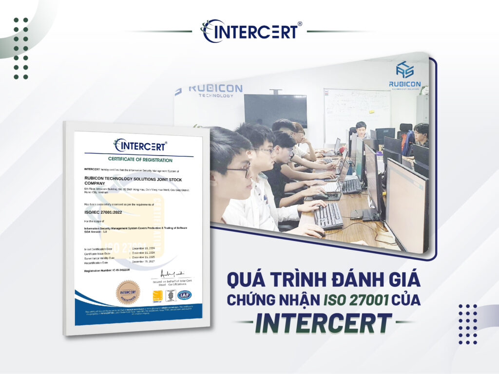 Intercert cấp chứng chỉ ISO 27001 cho Công ty CP Giải pháp Công nghệ Rubicon