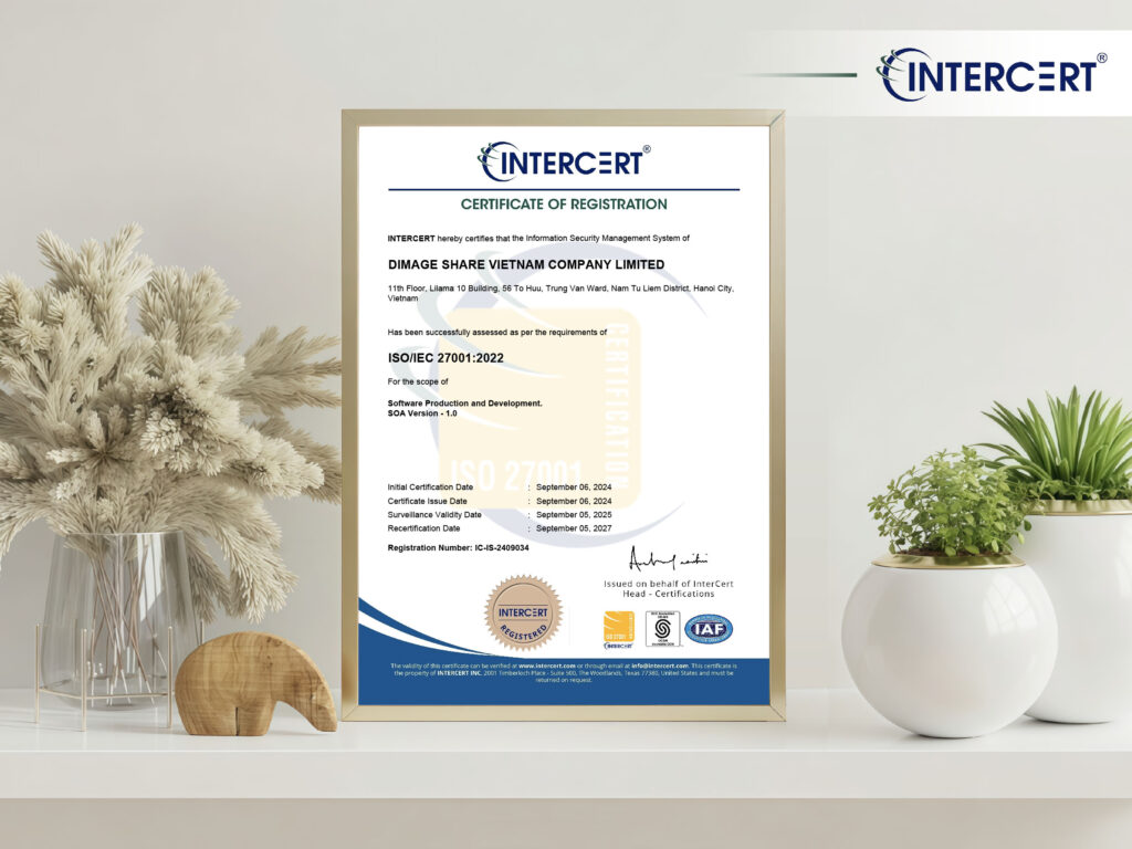 Intercert chứng nhận ISO 27001 cho Công ty TNHH Dimage Share Việt Nam